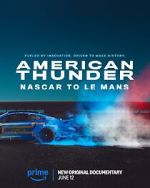 Watch American Thunder: NASCAR to Le Mans Sockshare