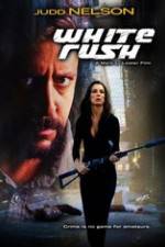 Watch White Rush Sockshare