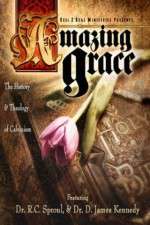 Watch Amazing Grace The History and Theology of Calvinism Sockshare