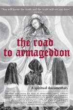 Watch The Road to Armageddon A Spiritual Documentary Sockshare