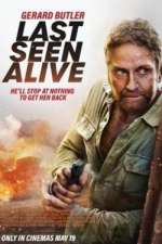 Watch Last Seen Alive Sockshare