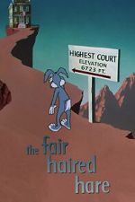 Watch The Fair Haired Hare (Short 1951) Sockshare