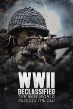Watch WWII Declassified: The New World Rescues the Old Sockshare