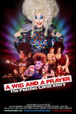 Watch A Wig and a Prayer: The Peaches Christ Story (Short 2016) Sockshare