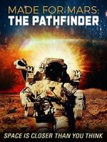 Watch Made for Mars: The Pathfinder Sockshare