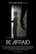 Watch Be Afraid Sockshare