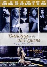 Watch Dancing at the Blue Iguana Sockshare