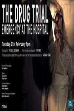 Watch The Drug Trial: Emergency at the Hospital Sockshare