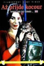 Watch Az prijde kocour (When the Cat Comes) Sockshare
