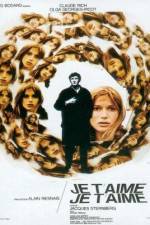 Watch Je t'aime je t'aime Sockshare