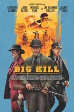 Watch Big Kill Sockshare