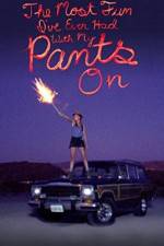 Watch The Most Fun I've Ever Had with My Pants On Sockshare