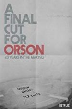 Watch A Final Cut for Orson: 40 Years in the Making Sockshare