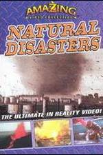 Watch Amazing Video Collection: Natural Disasters Sockshare