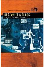 Watch Martin Scorsese Presents The Blues Red, White, Blues Sockshare