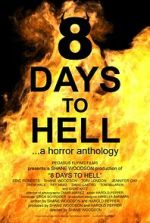 Watch 8 Days to Hell Sockshare