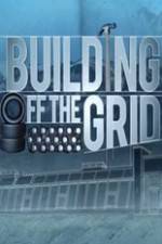 Watch Building Off the Grid Sockshare