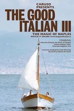 Watch The Good Italian III: The Magic of Naples (Short 2017) Sockshare
