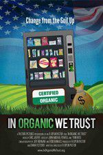 Watch In Organic We Trust Sockshare