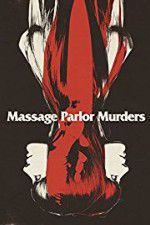 Watch Massage Parlor Murders! Sockshare