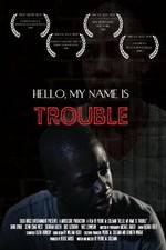 Watch Hello My Name Is Trouble Sockshare