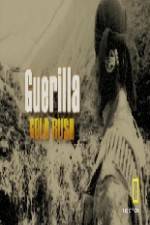 Watch Guerilla Gold Rush Sockshare