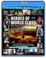 Watch Heroes of World Class: The Story of the Von Erichs and the Rise and Fall of World Class Championship Wrestling Sockshare