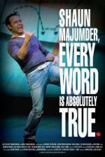 Watch Shaun Majumder - Every Word Is Absolutely True Sockshare