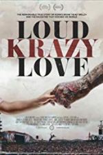 Watch Loud Krazy Love Sockshare
