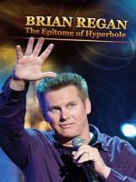 Watch Brian Regan: The Epitome of Hyperbole (TV Special 2008) Sockshare