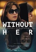 Watch Without Her Sockshare