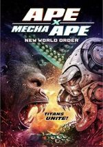 Watch Ape X Mecha Ape: New World Order Sockshare