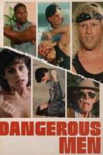 Watch Dangerous Men Sockshare