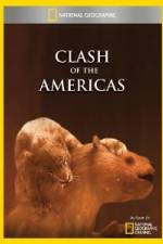 Watch National Geographic Clash of the Americas Sockshare