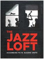 Watch The Jazz Loft According to W. Eugene Smith Sockshare