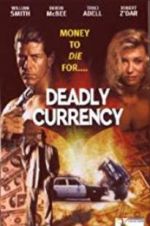 Watch Deadly Currency Sockshare