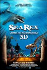 Watch Sea Rex 3D Journey to a Prehistoric World Sockshare