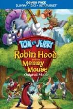 Watch Tom and Jerry Robin Hood and His Merry Mouse Sockshare