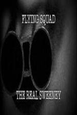 Watch National Geographic: Flying Squad The Real Sweeney Sockshare