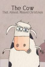 Watch The Cow That Almost Missed Christmas Sockshare
