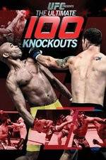 Watch UFC Presents: Ultimate 100 Knockouts Sockshare