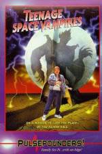 Watch Teenage Space Vampires Sockshare