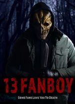 Watch 13 Fanboy Sockshare