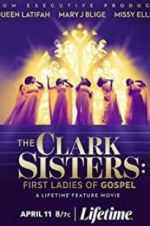 Watch The Clark Sisters: First Ladies of Gospel Sockshare