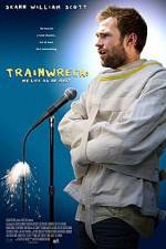 Watch Trainwreck: My Life as an Idoit Sockshare