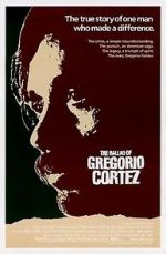 Watch The Ballad of Gregorio Cortez Sockshare