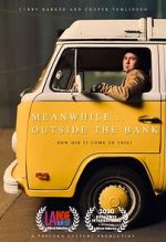 Watch Meanwhile Outside the Bank (Short 2020) Sockshare