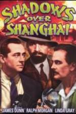 Watch Shadows Over Shanghai Sockshare