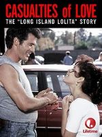 Watch Casualties of Love: The Long Island Lolita Story Sockshare