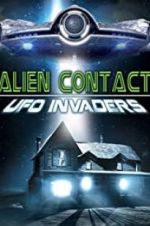 Watch Alien Contact: UFO Invaders Sockshare